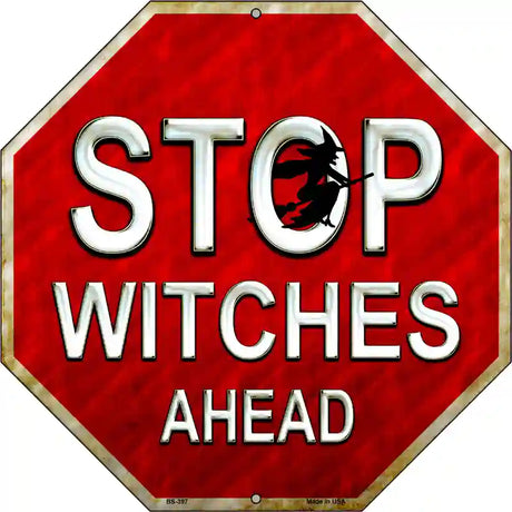 Stop Witches Ahead Metal Novelty Stop Sign BS-397