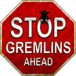 Stop Gremlins Ahead Metal Novelty Stop Sign BS-398