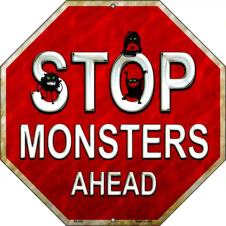 Stop Monsters Ahead Metal Novelty Stop Sign BS-400