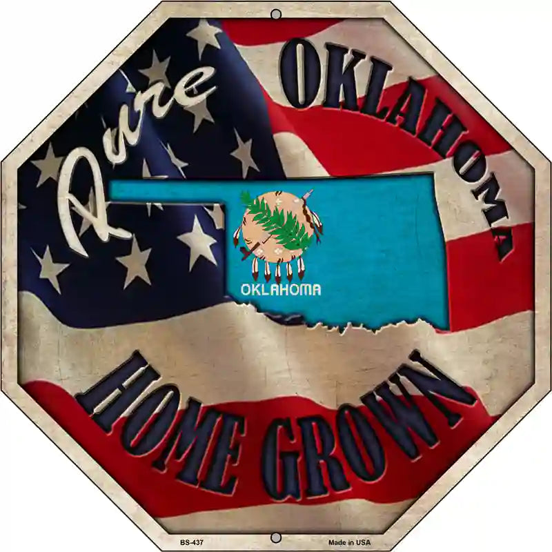 Oklahoma Home Grown Metal Novelty Stop Sign BS-437