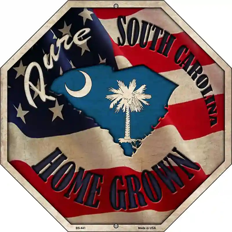 South Carolina Home Grown Metal Novelty Stop Sign BS-441