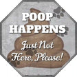 Poop Happens Metal Novelty Stop Sign BS-465