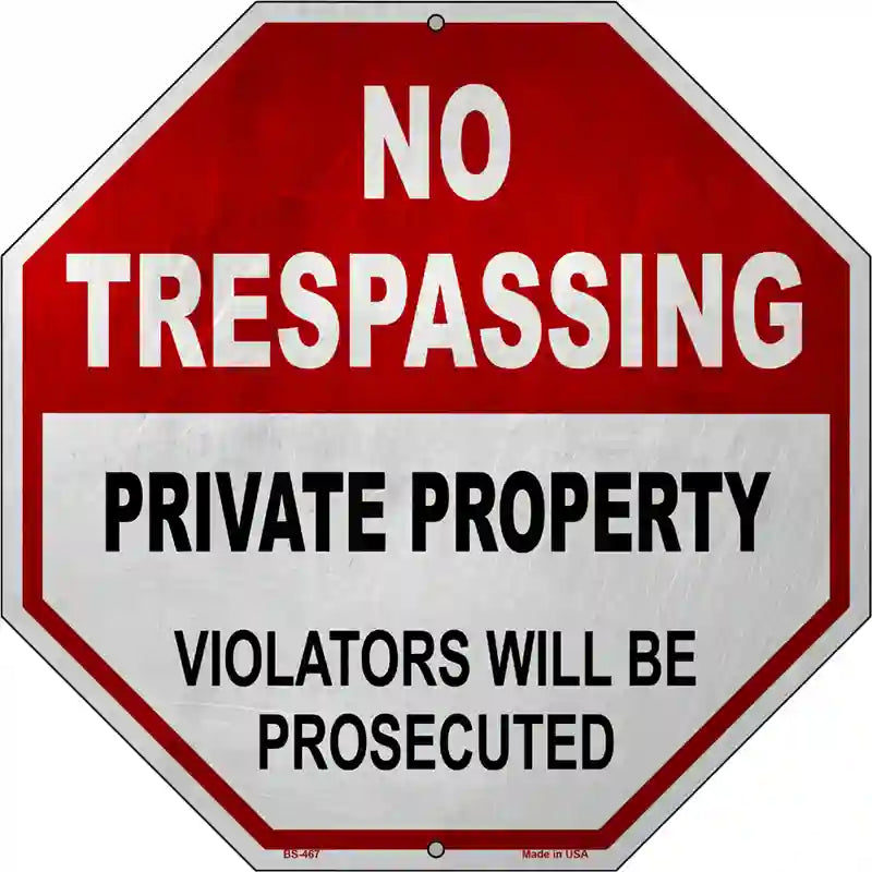 No Trespassing Private Property Metal Novelty Stop Sign BS-467