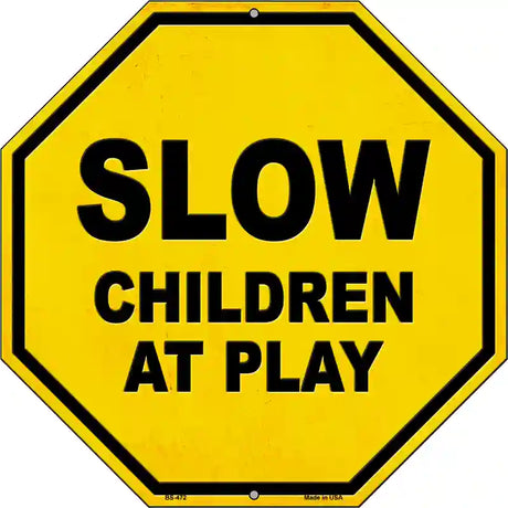 Slow Children at Play Novelty Metal Stop Sign BS-472