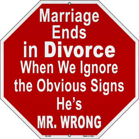 Marriage Ends In Divorce Mr Wrong Wholesale Novelty Metal Octagon Sign