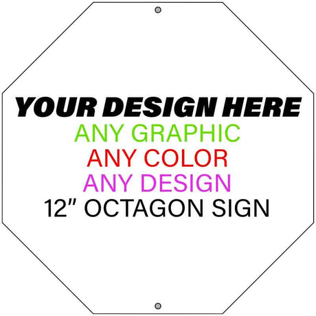 Personalized Design Your Own Custom Stop Sign | 12" x 12" Octagon