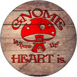 Gnome Where Home Is Novelty Metal Circular Sign 12" (C)