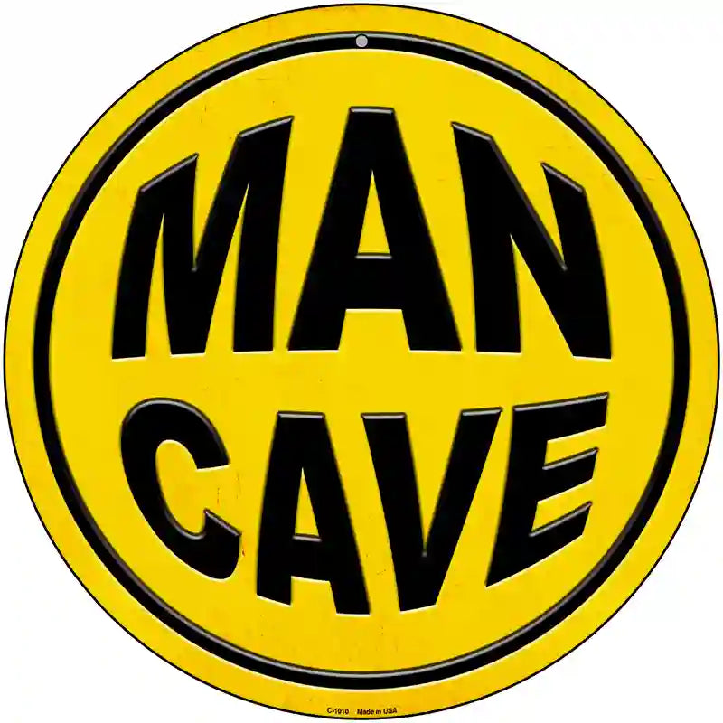 Man Cave Novelty Metal Circular Sign 12" (C)