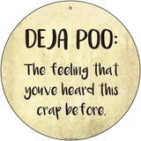 Deja Poo Definition Novelty Metal Circular Sign 12" (C)