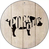 Pigs Make Pork Chops Novelty Metal Circular Sign 12" (C)