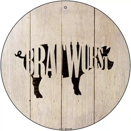 Pigs Make Bratwursts Novelty Metal Circular Sign 12" (C)