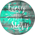 Every Summer Story Novelty Metal Circle Sign 12" (C)