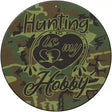 Hunting Is My Hobby Novelty Metal Circle Sign 12" (C)