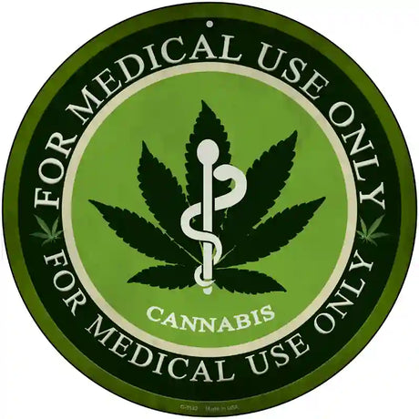 Cannabis For Medical Use Only Novelty Metal Circular Sign 12" (C)