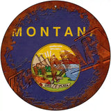 Montana Rusty Stamped Novelty Metal Circular Sign 12" (C)