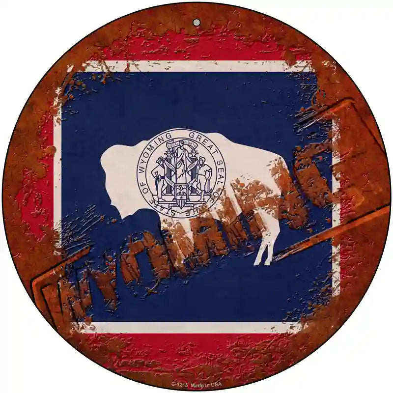 Wyoming Rusty Stamped Novelty Metal Circular Sign 12" (C)