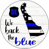 Delaware Back The Blue Novelty Circular Sign 12" (C)