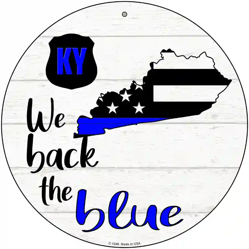 Kentucky Back The Blue Novelty Circular Sign 12" (C)