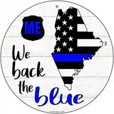 Maine Back The Blue Novelty Circular Sign 12" (C)