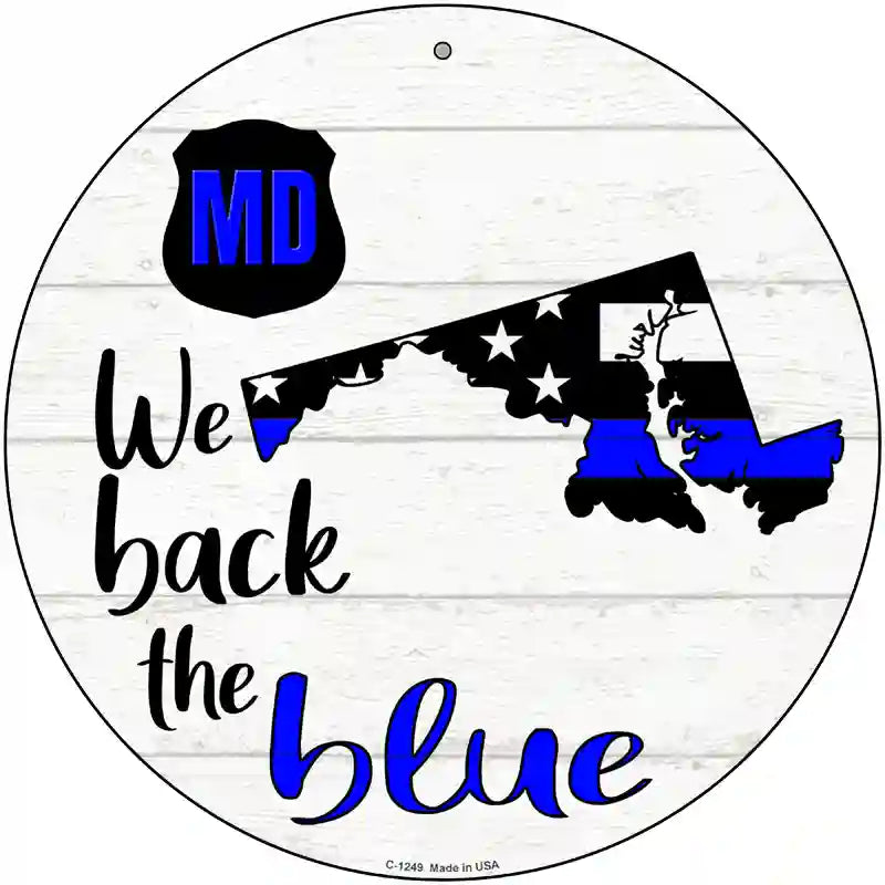 Maryland Back The Blue Novelty Circular Sign 12" (C)