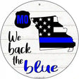 Missouri Back The Blue Novelty Circular Sign 12" (C)