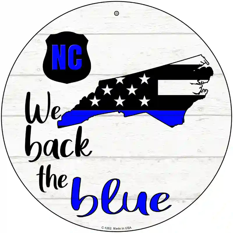 North Carolina Back The Blue Novelty Circular Sign 12" (C)