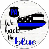 Pennsylvania Back The Blue Novelty Circular Sign 12" (C)