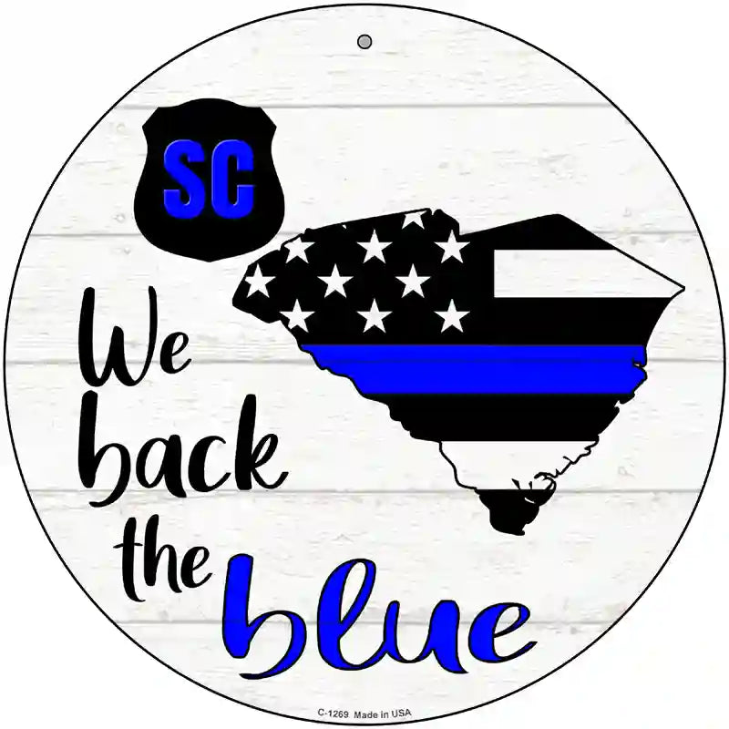 South Carolina Back The Blue Novelty Circular Sign 12" (C)