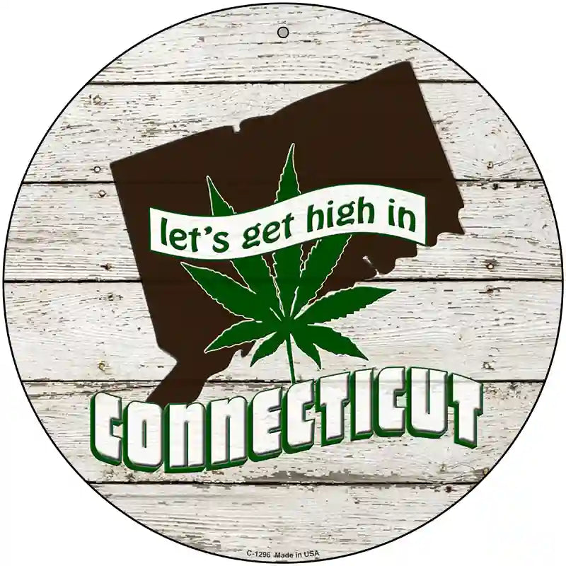 Lets Get High In Connecticut Novelty Metal Circle 12" (C)