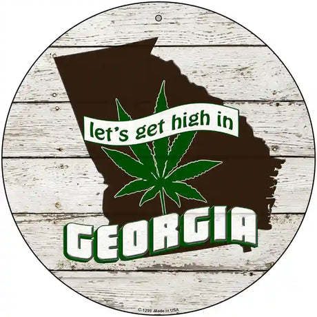 Lets Get High In Georgia Novelty Metal Circle 12" (C)