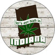 Lets Get High In Indiana Novelty Metal Circle 12" (C)