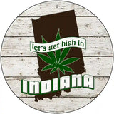 Lets Get High In Indiana Novelty Metal Circle 12" (C)