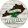 Lets Get High In Kentucky Novelty Metal Circle 12" (C)