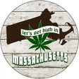 Lets Get High In Massachusetts Novelty Metal Circle 12" (C)