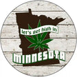 Lets Get High In Minnesota Novelty Metal Circle 12" (C)