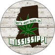 Lets Get High In Mississippi Novelty Metal Circle 12" (C)