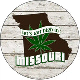 Lets Get High In Missouri Novelty Metal Circle 12" (C)