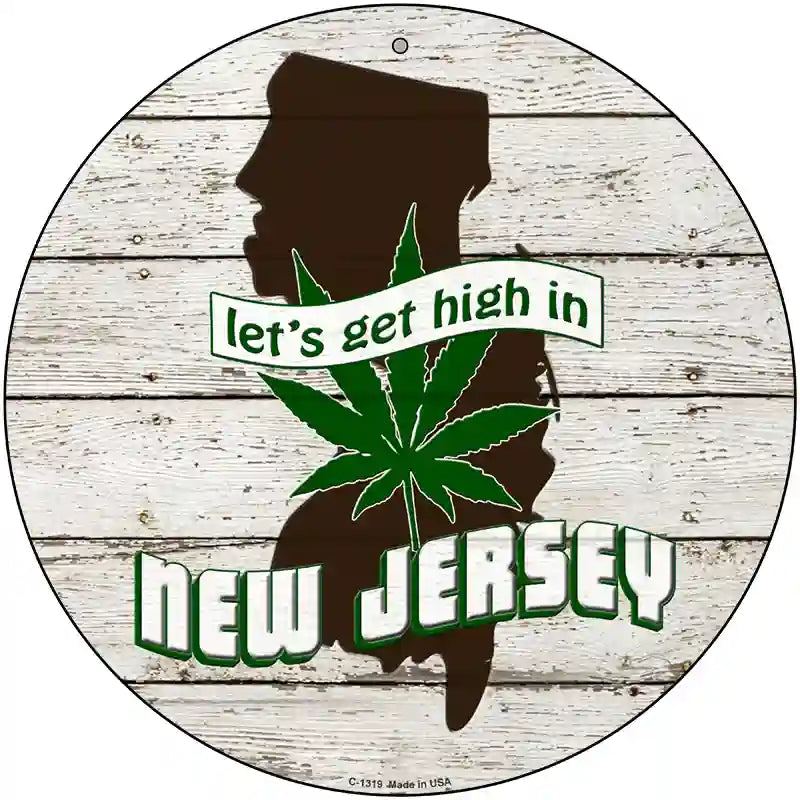 Lets Get High In New Jersey Novelty Metal Circle 12" (C)