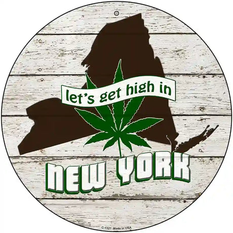 Lets Get High In New York Novelty Metal Circle 12" (C)