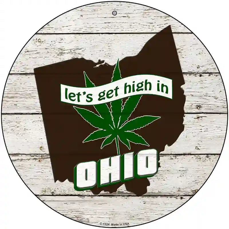 Lets Get High In Ohio Novelty Metal Circle 12" (C)