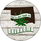 Lets Get High In Oklahoma Novelty Metal Circle 12" (C)