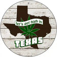 Lets Get High In Texas Novelty Metal Circle 12" (C)