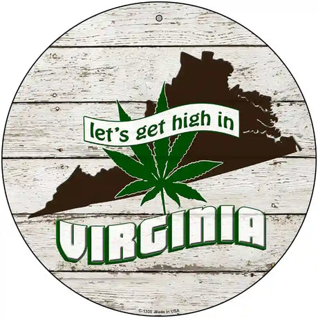 Lets Get High In Virginia Novelty Metal Circle 12" (C)