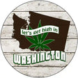 Lets Get High In Washington Novelty Metal Circle 12" (C)