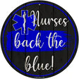 Nurses Back The Blue Novelty Metal Circular Sign 12" (C)