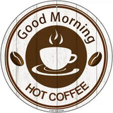 Good Morning Novelty Metal Circular Sign 12" (C)