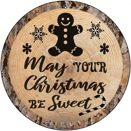 Christmas Be Sweet Novelty Metal Circular Sign 12" (C)