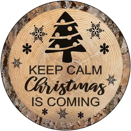 Christmas Is Coming Novelty Metal Circular Sign 12" (C)