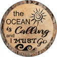 Ocean Is Calling Novelty Metal Circular Sign 12" (C)