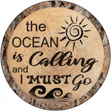 Ocean Is Calling Novelty Metal Circular Sign 12" (C)